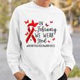 In February We Wear Red Heart Disease Awareness Month Sweatshirt Gifts for Him
