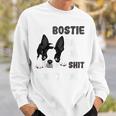 My Bostie & I Talk Shit About You Boston Terrier Dog Sweatshirt Gifts for Him