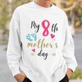 My Eighth Mothers Day Sweatshirt Gifts for Him