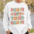 Peace Out Third Grade Cute Groovy Last Day Of 3Rd Grade Sweatshirt Gifts for Him Peace Out Third Grade Cute Groovy Last Day Of 3Rd Grade Sweatshirt Gifts for Him