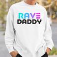 Rave Daddy - Edm Rave Festival Mens Raver Sweatshirt Gifts for Him