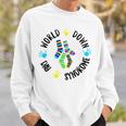 World Down Syndrome DayV2 Sweatshirt Gifts for Him