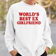 Worlds Best Ex Girlfriend Sweatshirt Gifts for Him