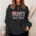 00 Days Without A Dad Joke Zero Days Fathers Day Gift V2 Sweatshirt Gifts for Her