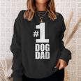 1 Dog Dad Funny Dog Lover Gift Best Dog Dad Gift For Mens Sweatshirt Gifts for Her