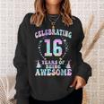 16 Years Of Being Awesome 16 Years Old Tie Dye 16Th Birthday Sweatshirt Gifts for Her