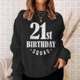 21St Birthday Squad Sweatshirt Gifts for Her