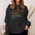 Awesome Since March 1971 Vintage 51Th Birthday Sweatshirt Gifts for Her