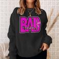 Bad Influence Sassy Wear Sweatshirt Gifts for Her