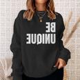 Be Unique Be You Mirror Image Positive Body Image Sweatshirt Gifts for Her