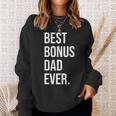 Best Bonus Dad Ever Fathers Day Gift Sweatshirt Gifts for Her