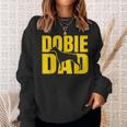 Best Dobie Dad Ever Doberman Pinscher Dog Father Pet Gifts Sweatshirt Gifts for Her