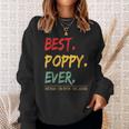 Best Poppy Ever The Man The Myth The Legend From Grandchild Gift For Mens Sweatshirt Gifts for Her