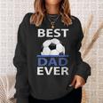 Best Soccer Dad Ever With Soccer Ball Gift For Mens Sweatshirt Gifts for Her