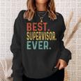 Best Supervisor Ever Retro Vintage Cool Gifts For Supervisor Sweatshirt Gifts for Her