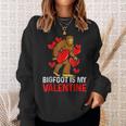 Bigfoot Is My Valentine Sasquatch Bigfoot Valentines Day Sweatshirt Gifts for Her