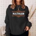 Clothing With Your Name For People Called Nathan Sweatshirt Gifts for Her
