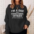 Correctional Officer Dad Father Vintage Im A Dad And A Sweatshirt Gifts for Her