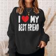 Cute Heart Design - I Love My Best Friend Men Women Sweatshirt Graphic Print Unisex Gifts for Her