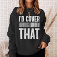 Cute Insurance Agent Id Cover That Funny Insurance Agent Sweatshirt Gifts for Her