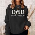 Dad Cause I Said So For Fathers Day Sweatshirt Gifts for Her
