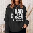 Dad Hero Crappie Fishing Legend Vatertag Sweatshirt Geschenke für Sie