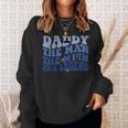 Dad Man The Myth The Legend Retro Groovy Fathers Day Funny Sweatshirt Gifts for Her