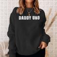 Daddy Uno Number One Best Dad Gift 1 Gift For Mens Sweatshirt Gifts for Her