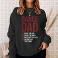 Dance Dad Dancing Dad Of A Dancer Father Gift For Mens Sweatshirt Gifts for Her