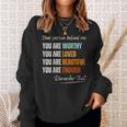 Dear Person Behind Me You Are Worthy Loved Beautiful Enough Sweatshirt Gifts for Her