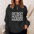 Detroit Hustles Harder Gift Men Women Sweatshirt Graphic Print Unisex Gifts for Her