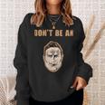 Dont Be An Arseface Preacher Series Sweatshirt Gifts for Her