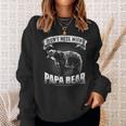 Dont Mess With Papa Bear Dad Camping Grizzly Camper Camp Sweatshirt Gifts for Her