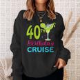Drinking Party 40Th Birthday Cruise Vacation Squad Cruising Sweatshirt Gifts for Her