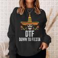 Dtf Down To Fiesta Funny Mexican Skull Cinco De Mayo Sweatshirt Gifts for Her