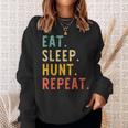 Eat Sleep Hunt Repeat Hunting Hunter Funny Retro Vintage Sweatshirt Gifts for Her