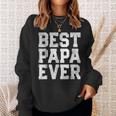 Fathers Day Gift Best Papa Ever Dad Grandpa Gift For Mens Sweatshirt Gifts for Her