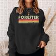 Forester Funny Job Title Profession Birthday Worker Idea Sweatshirt Gifts for Her