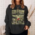Freedom Isnt Free I Paid For It - Proud World War 2 Veteran Men Women Sweatshirt Graphic Print Unisex Gifts for Her