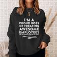 Funny Boss Gift Im A Proud Boss Of Freaking Awesome Gift Sweatshirt Gifts for Her