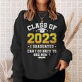 Funny Class Of 2023 I Graduated Can I Go Back To Bed Now Sweatshirt Gifts for Her
