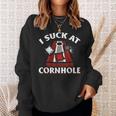 Funny Cornhole - I Suck At Cornhole Sweatshirt Gifts for Her