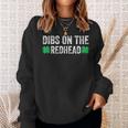 Funny Dibs On The Redhead For St Patricks Day Party Sweatshirt Gifts for Her