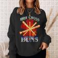 Funny Hot Cross Buns Cool And Hilarious Sweatshirt Gifts for Her