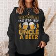 Funny Thats Cute Now Bring Your Uncle A Beer Gift For Mens Sweatshirt Gifts for Her