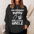 Funny Uncle Pregnancy Announcement For Uncle Drinking Buddy Gift For Mens Sweatshirt Gifts for Her