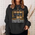 Gear Shift Funny Truck Driver Trucker Gift Sweatshirt Gifts for Her