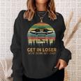 Get In Loser Were Doing Butt Stuff Alien Abduction Vintage Sweatshirt Gifts for Her
