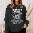Grandpa Knows Everything If He Doesn’T Know Funny Father Day Sweatshirt Gifts for Her