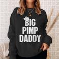 Halloween Big Pimp Daddy Pimp Costume Party Design Sweatshirt Gifts for Her